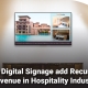 how digital signage add recurring revenue in hospitality industry