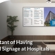 important of having digital signage at hospitals