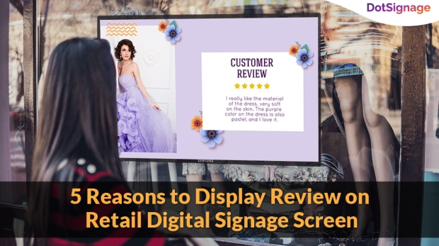 display review on digital signage screen