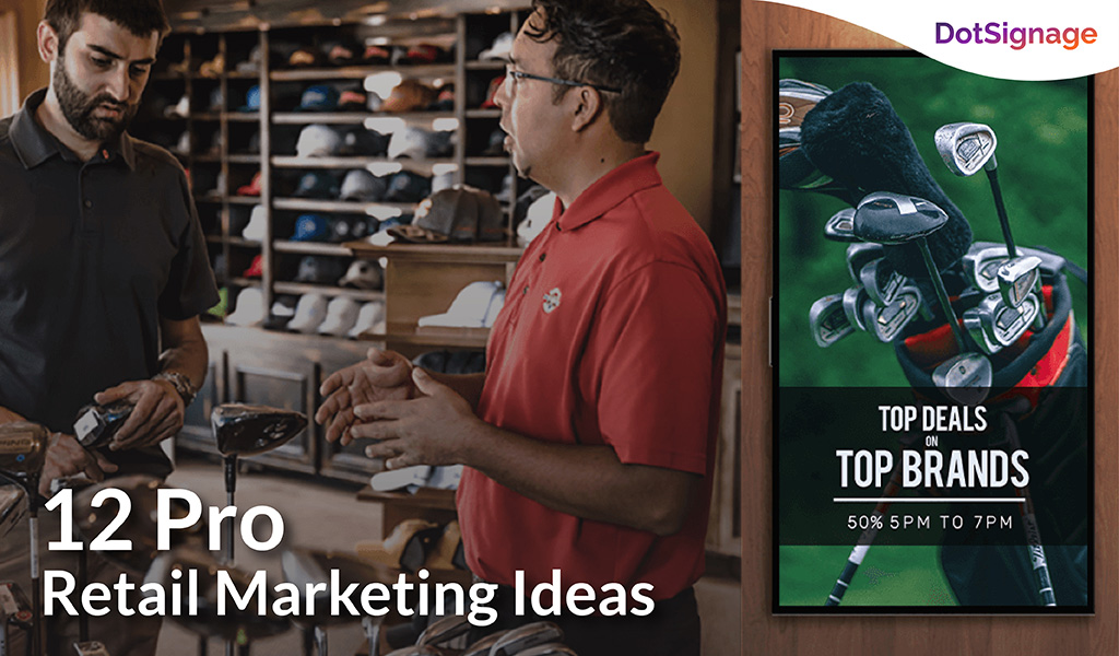 retail marketing ideas using digital signage