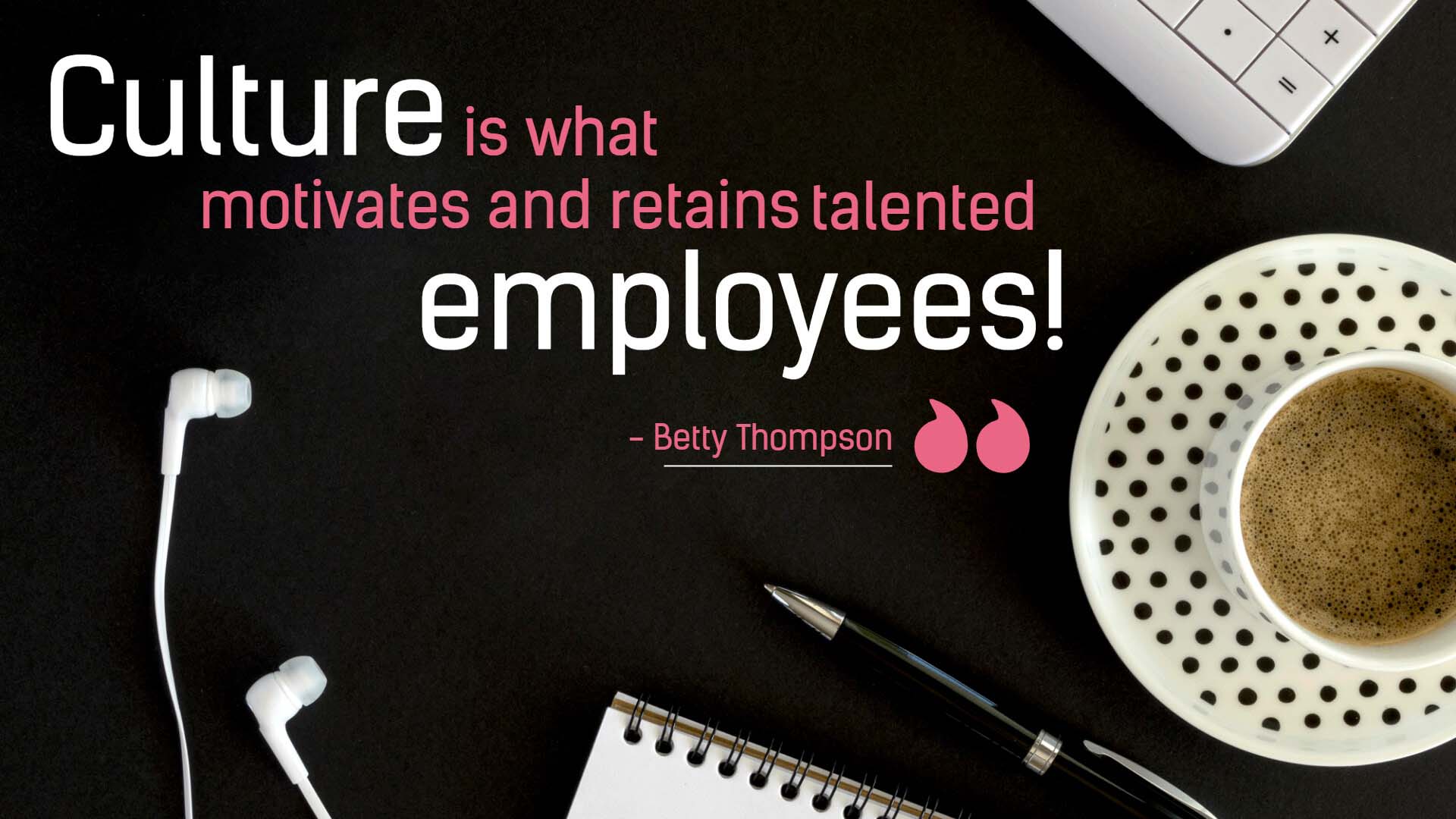 betty thompson quote for employee motivation
